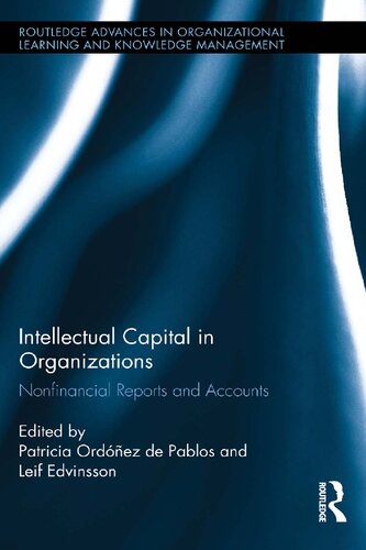Intellectual Capital In Organizations Nonfinancial Reports And Accounts Patricia Ordez De Pablos And Leif Edvinsson