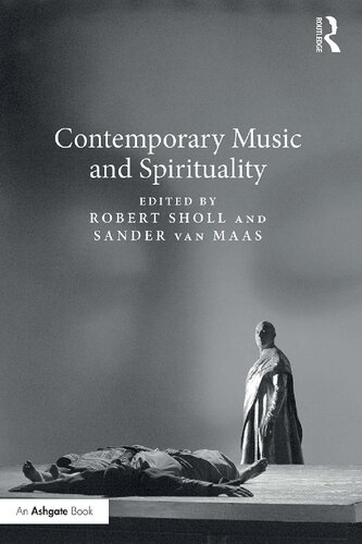 Contemporary Music And Spirituality 1st Edition Robert Sholl