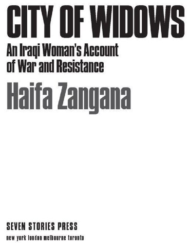 City Of Widows An Iraqi Womans Account Of War And Resistance Haifa Zangana