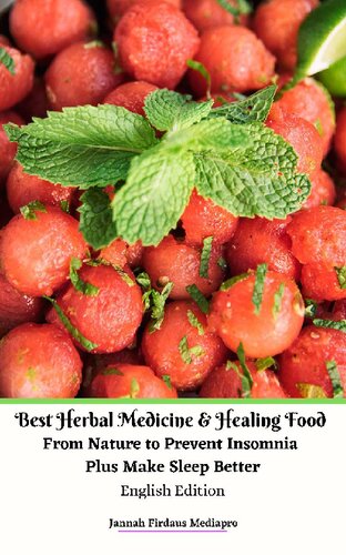 Best Herbal Medicine And Healing Food From Nature To Prevent Insomnia Plus Make Sleep Better English Edition Jannah Firdaus Mediapro