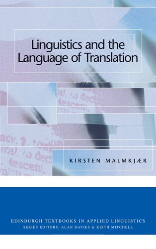 Linguistics And The Language Of Translation Edinburgh Textbooks In Applied Linguistics 1st Edition Professor Kirsten Malmkjaer