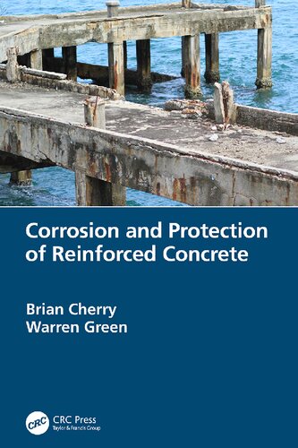 Corrosion And Protection Of Reinforced Concrete Brian Cherry And Warren Green