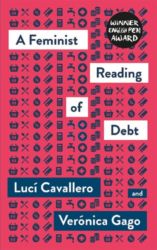 A Feminist Reading Of Debt Luc Cavallero Vernica Gago Liz Masondeese