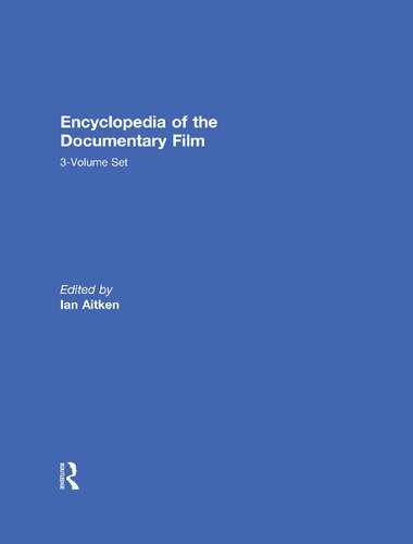 Encyclopedia Of The Documentary Film 3volume Set Ian Aitken