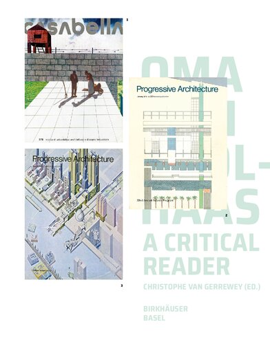 Omarem Koolhaas A Critical Reader From Delirious New York To Smlxl Christophe Van Gerrewey