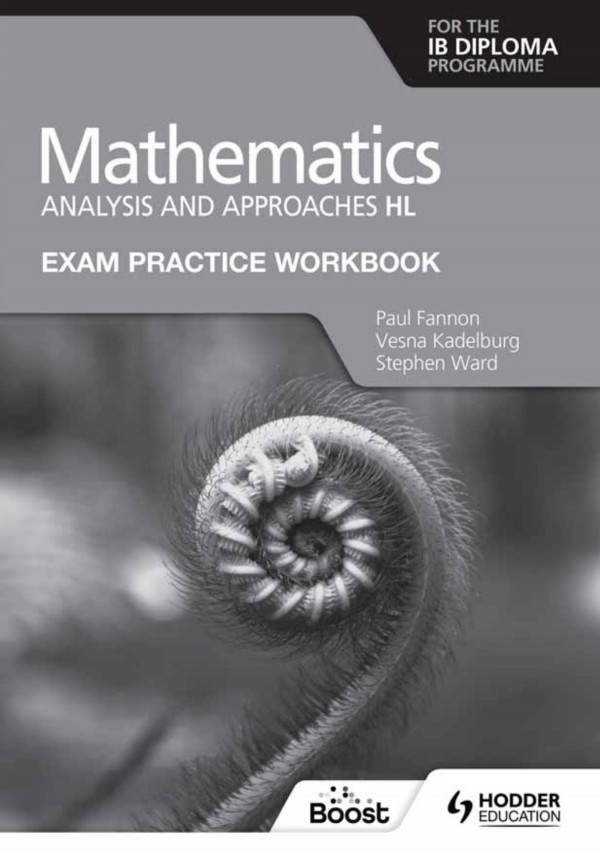 Mathematics Analysis And Approaches Hl Exam Practice Workbook Paul Fannon