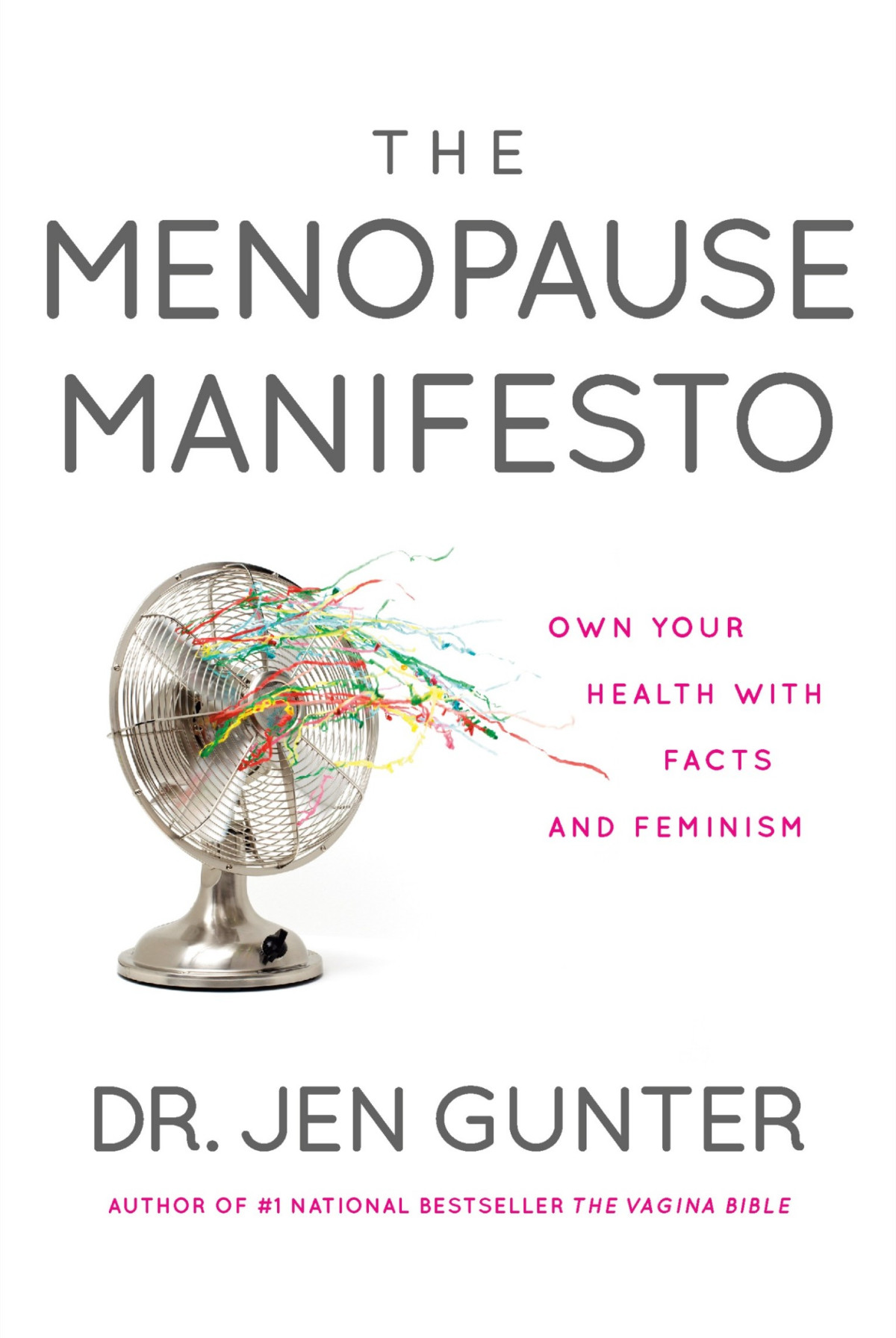 The Menopause Manifesto Own Your Health With Facts And Feminism Dr Jen Gunter