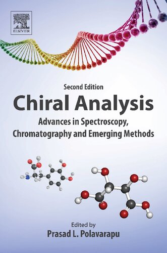 Chiral Analysis Advances In Spectroscopy Chromatography And Emerging Methods P L Polavarapu