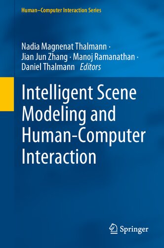Intelligent Scene Modeling And Human Computer Interaction Nadia Magnenat Thalmann