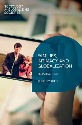 Families Intimacy And Globalization Floating Ties Raelene Wilding