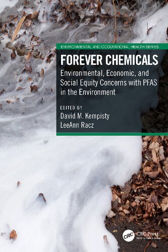 Forever Chemicals Environmental Economic And Social Equity Concerns With Pfas In The Environment David M Kempisty And Leeann Racz