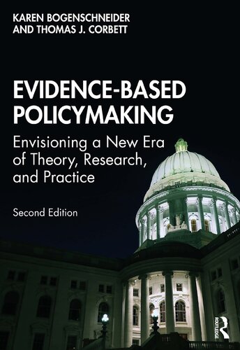 Evidencebased Policymaking Envisioning A New Era Of Theory Research And Practice 2nd Edition Karen Bogenschneider