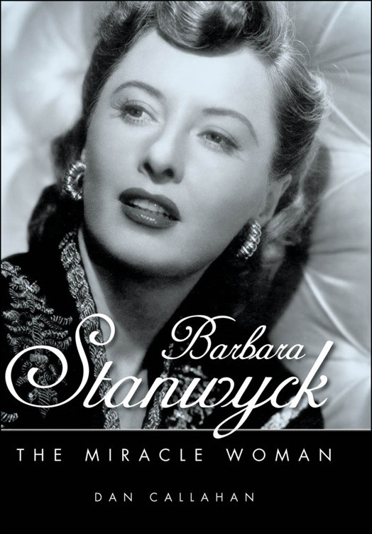 Barbara Stanwyck Dan Callahan Callahan Dan
