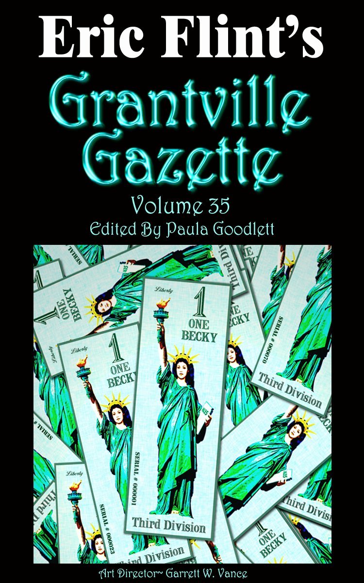 Grantville Gazette Volume 35 Paula Goodlett Goodlett Paula