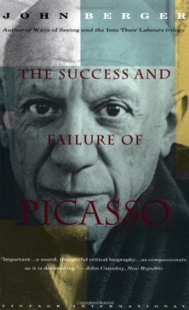 The Success And Failure Of Picasso John Berger Berger John