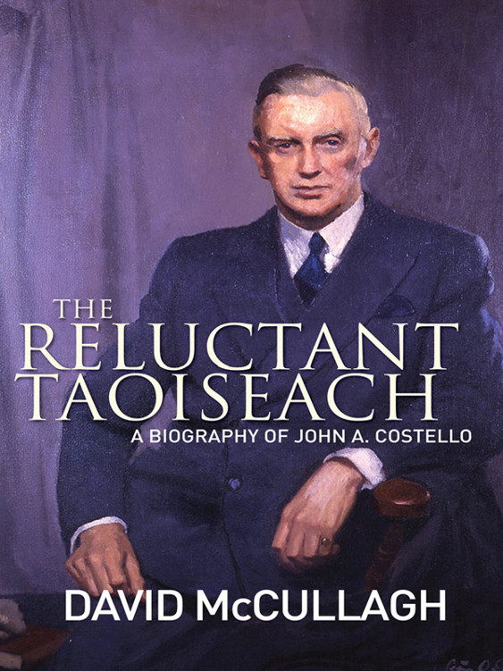 The Reluctant Taoiseach David Mccullagh Mccullagh David