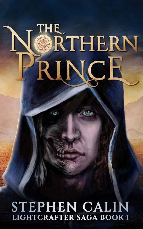 The Northern Prince The Lightcrafter Saga 1 1st Edition Stephen Calin Calin