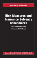 Risk Measures And Insurance Solvency Benchmarks Fixedprobability Levels In Renewal Risk Models Chapman And Hallcrc Financial Mathematics Series 1st Edition Malinovskii