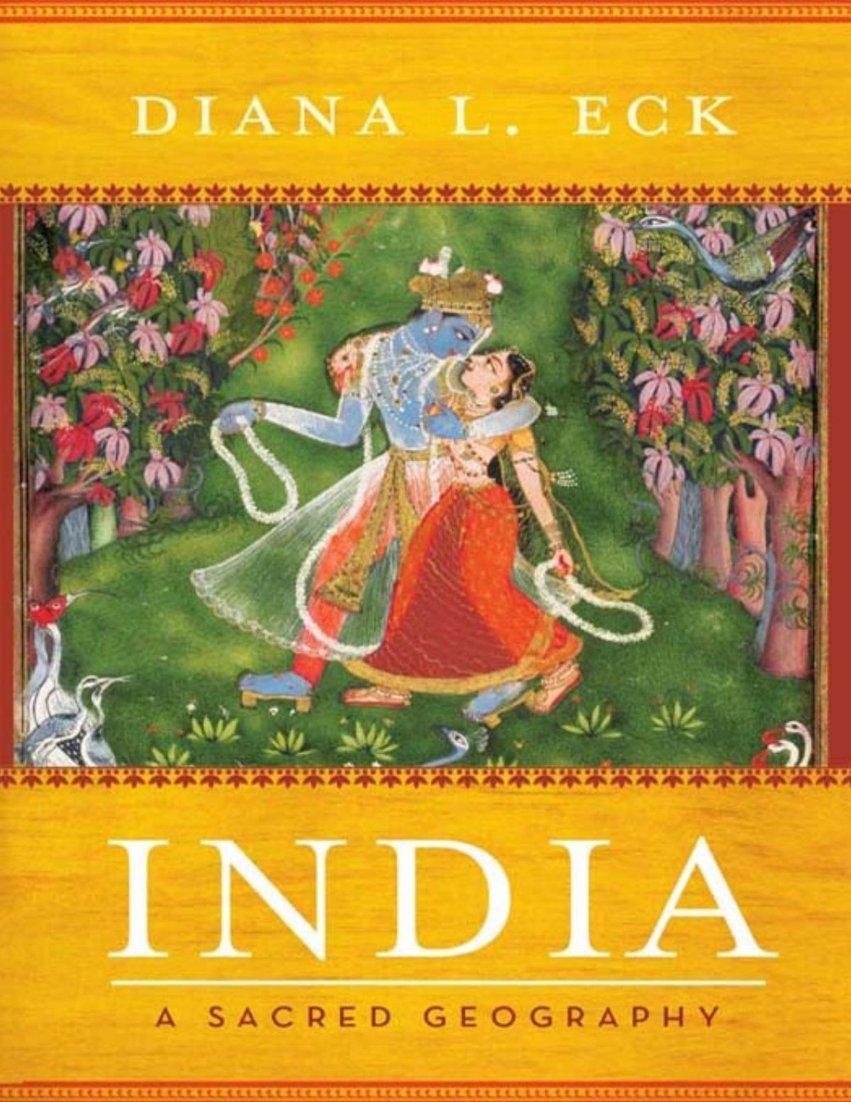 India A Sacred Geography Diana L Eck Eck Diana L