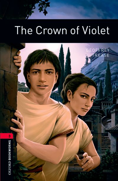 The Crown Of Violet Oxford Bookworms 3 Geoffrey Trease