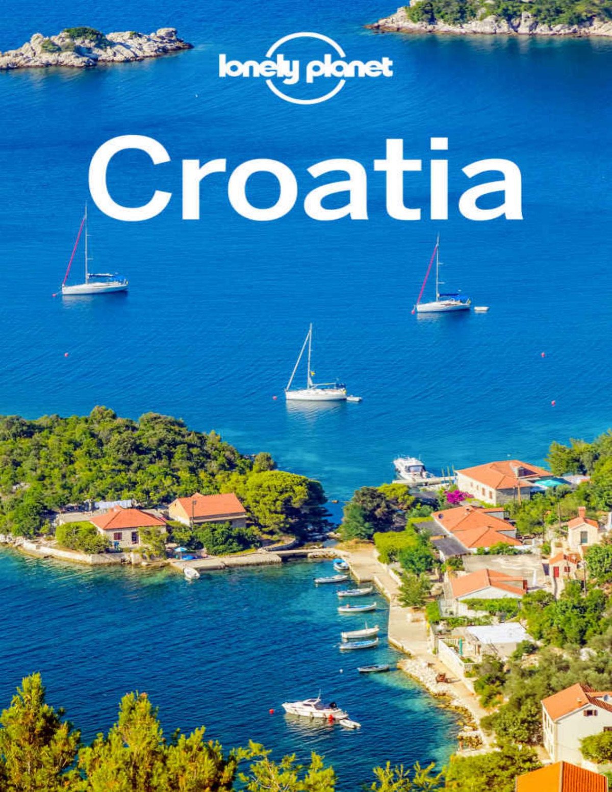 Lonely Planet Croatia Travel Guide Lonely Planet Peter Dragicevich Anthony Ham Jessica Lee Planet