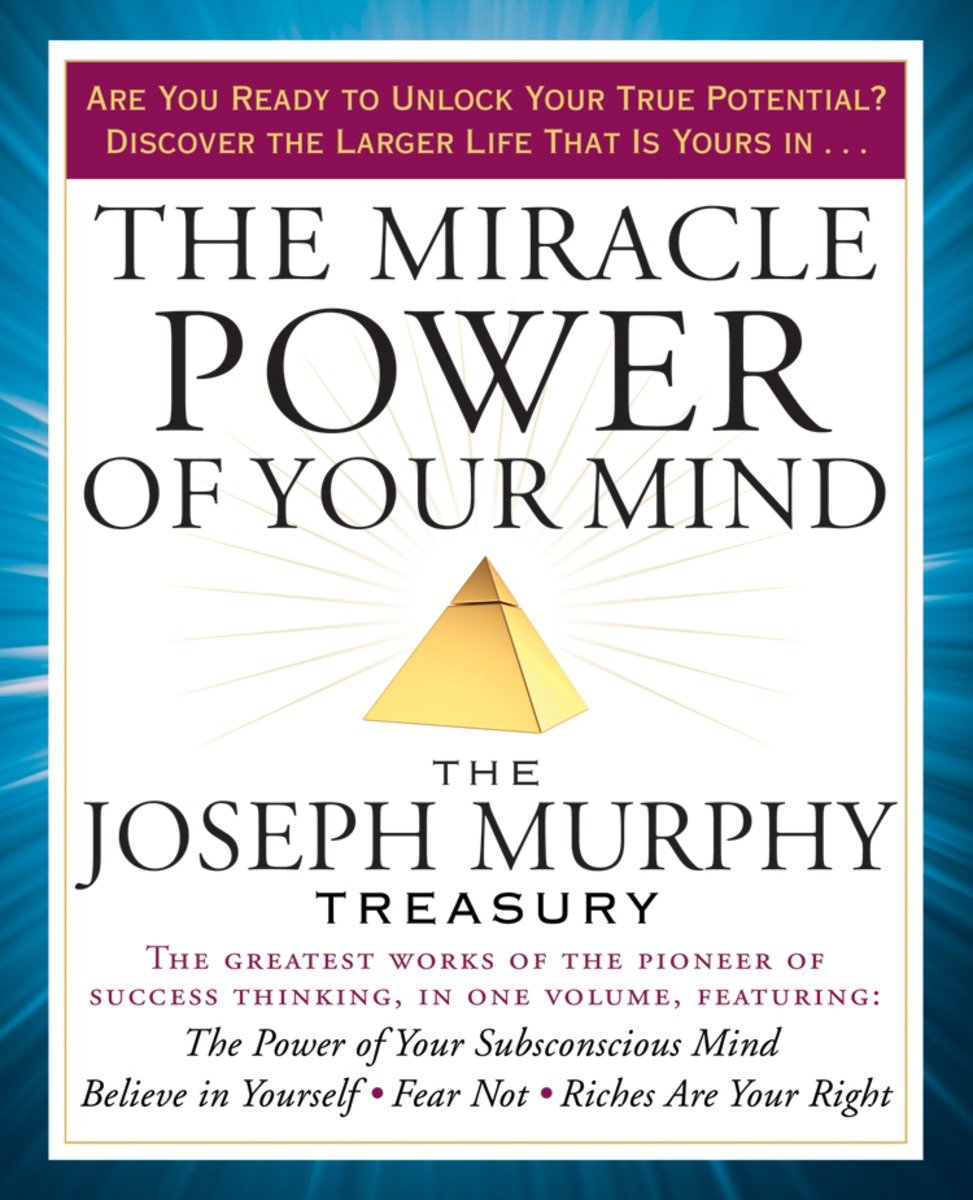 The Miracle Power Of Your Mind Joseph Murphy