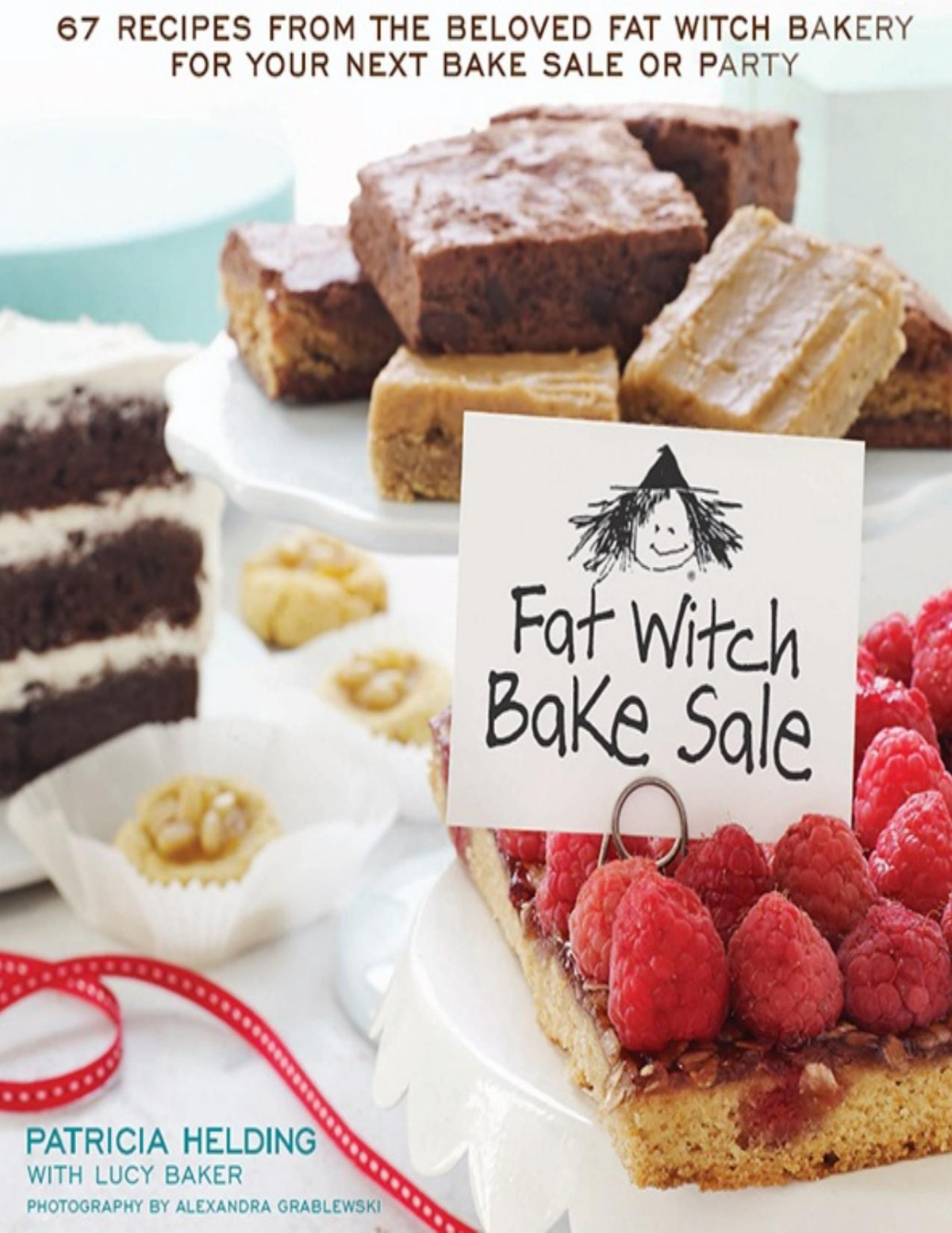 Fat Witch Bake Sale 65 Recipes From The Beloved Fat Witch Bakery For Your Next Bake Sale Or Party Pdfdrivecom Patricia Helding