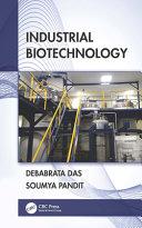 Industrial Biotechnology Debabrata Das Soumya Pandit