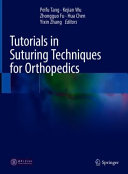 Tutorials In Suturing Techniques For Orthopedics 1st Ed 2021 Peifu Tang