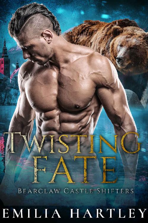 Twisting Fate The Curse Of Bearclaw Castle 4 1st Edition Emilia Hartley Hartley