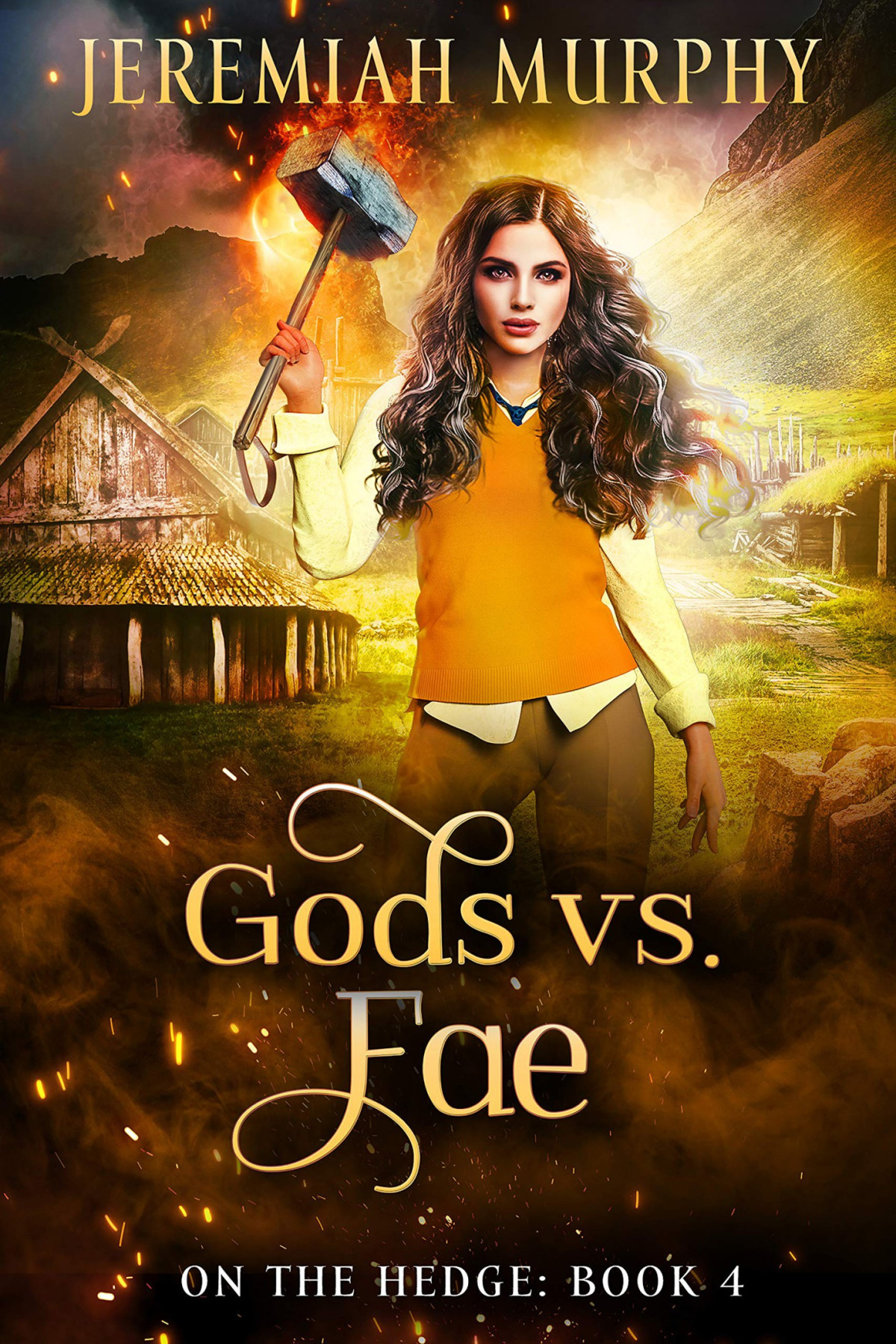 Gods Vs Fae On The Hedge 4 1st Edition Jeremiah Murphy Murphy