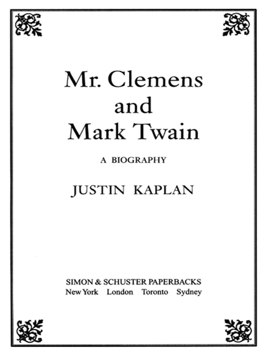 Mr Clemens And Mark Twain A Biography Justin Kaplan Kaplan