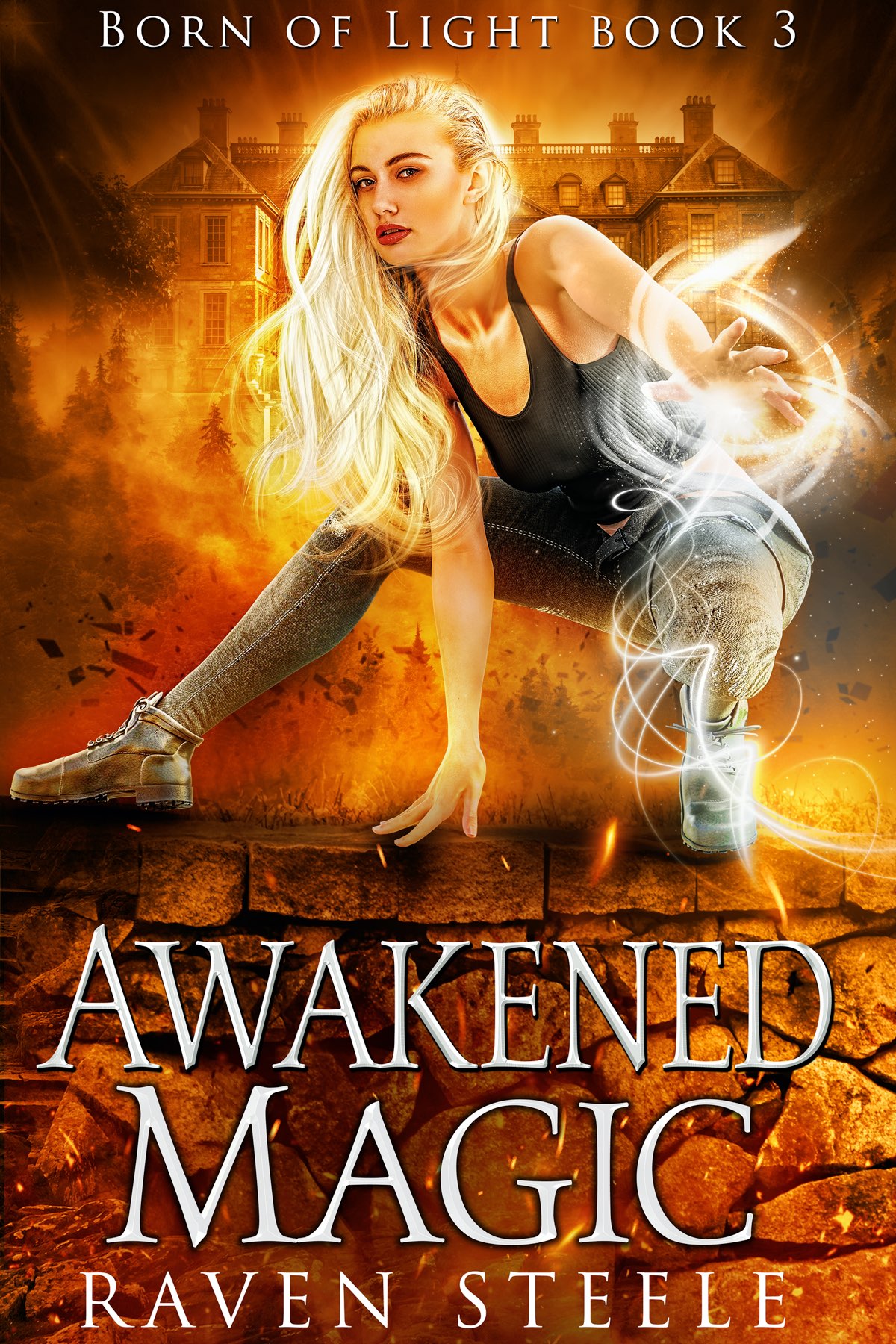 Awakened Magic Born Of Light 3 1st Edition Raven Steele Steele