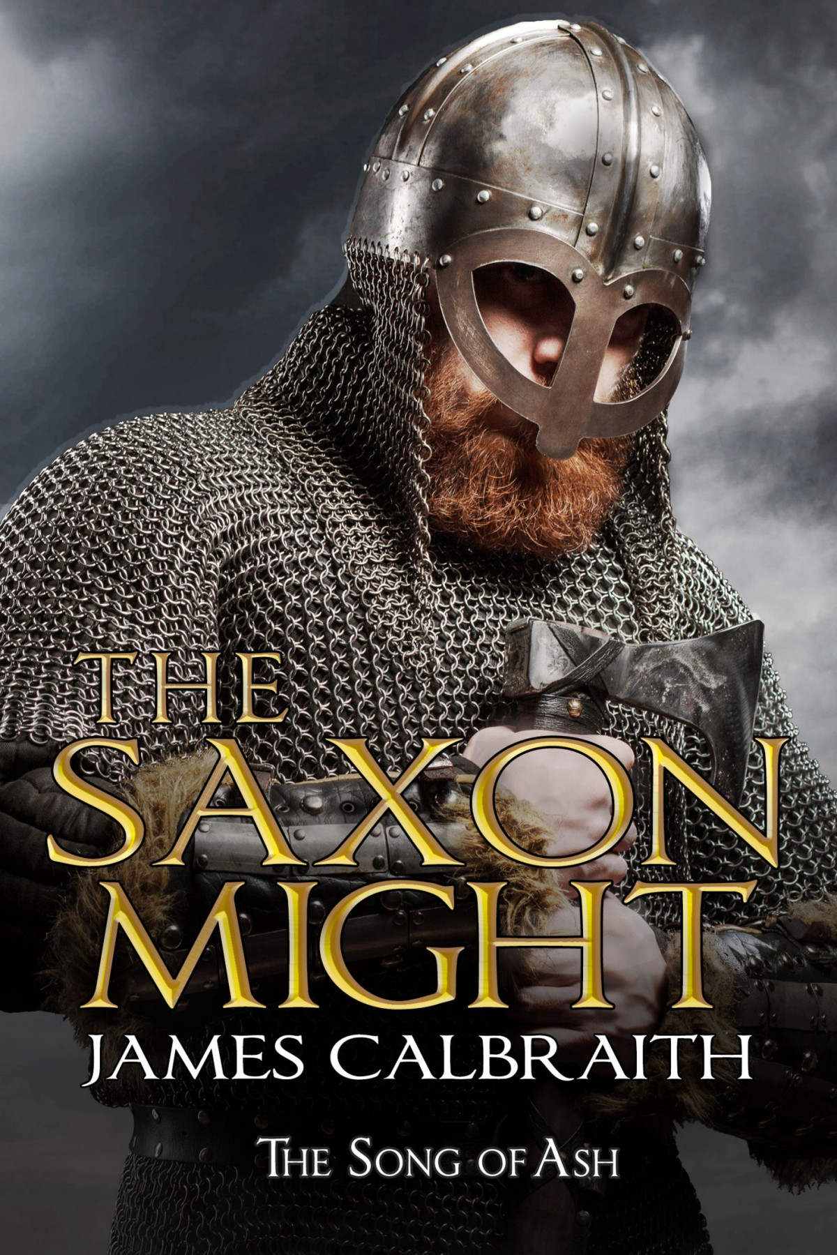 The Saxon Might The Song Of Britain Cycle Book 3 1st Edition James Calbraith