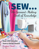 Sew The Garmentmaking Book Of Knowledge Reallife Lessons From A Serial Sewist Barbara Emodi