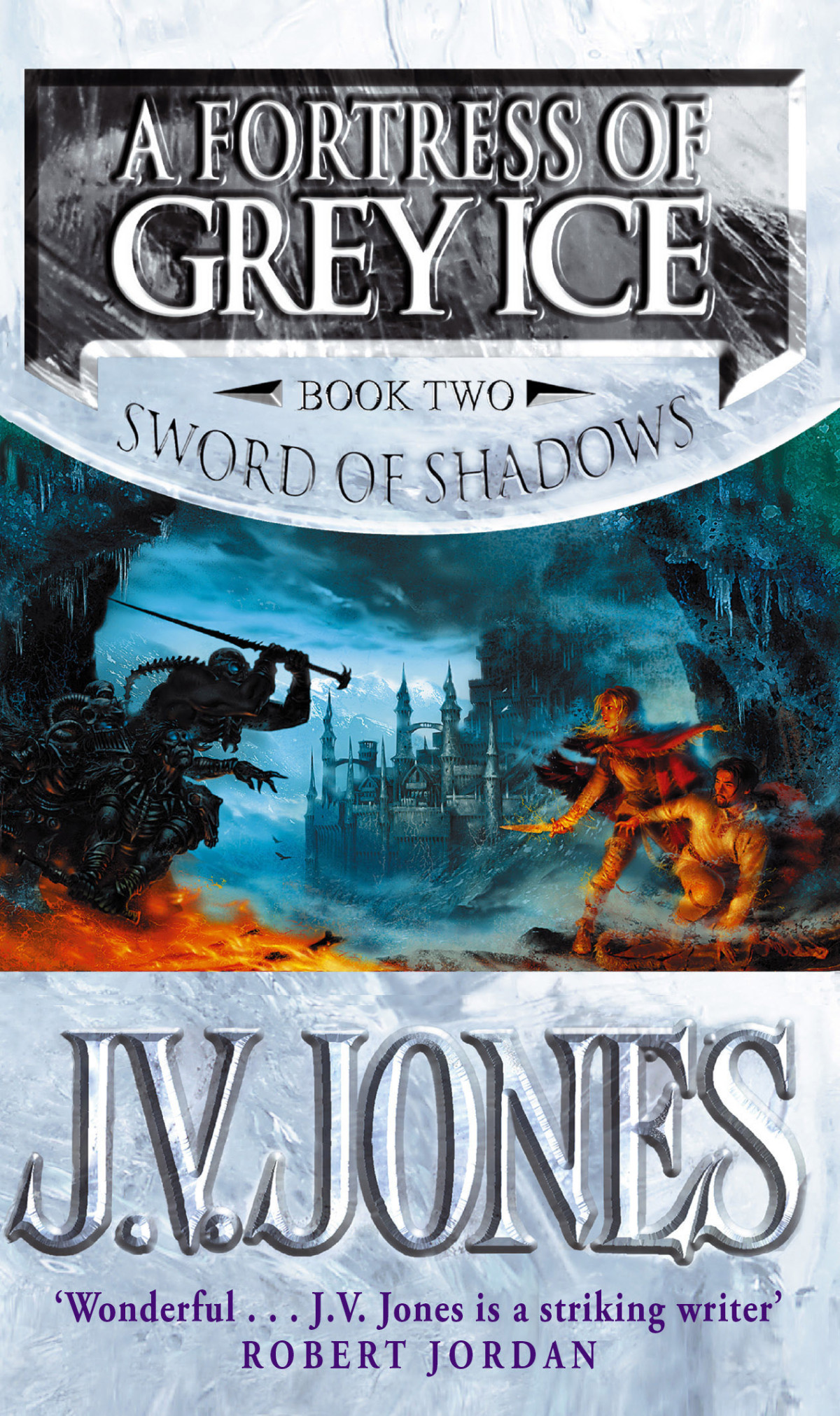 A Fortress Of Grey Ice Sword Of Shadows 2 1st Edition J V Jones Jones
