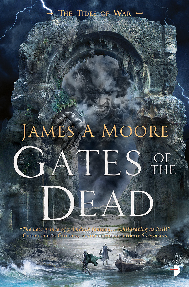 Gates Of The Dead James A Moore Moore James A