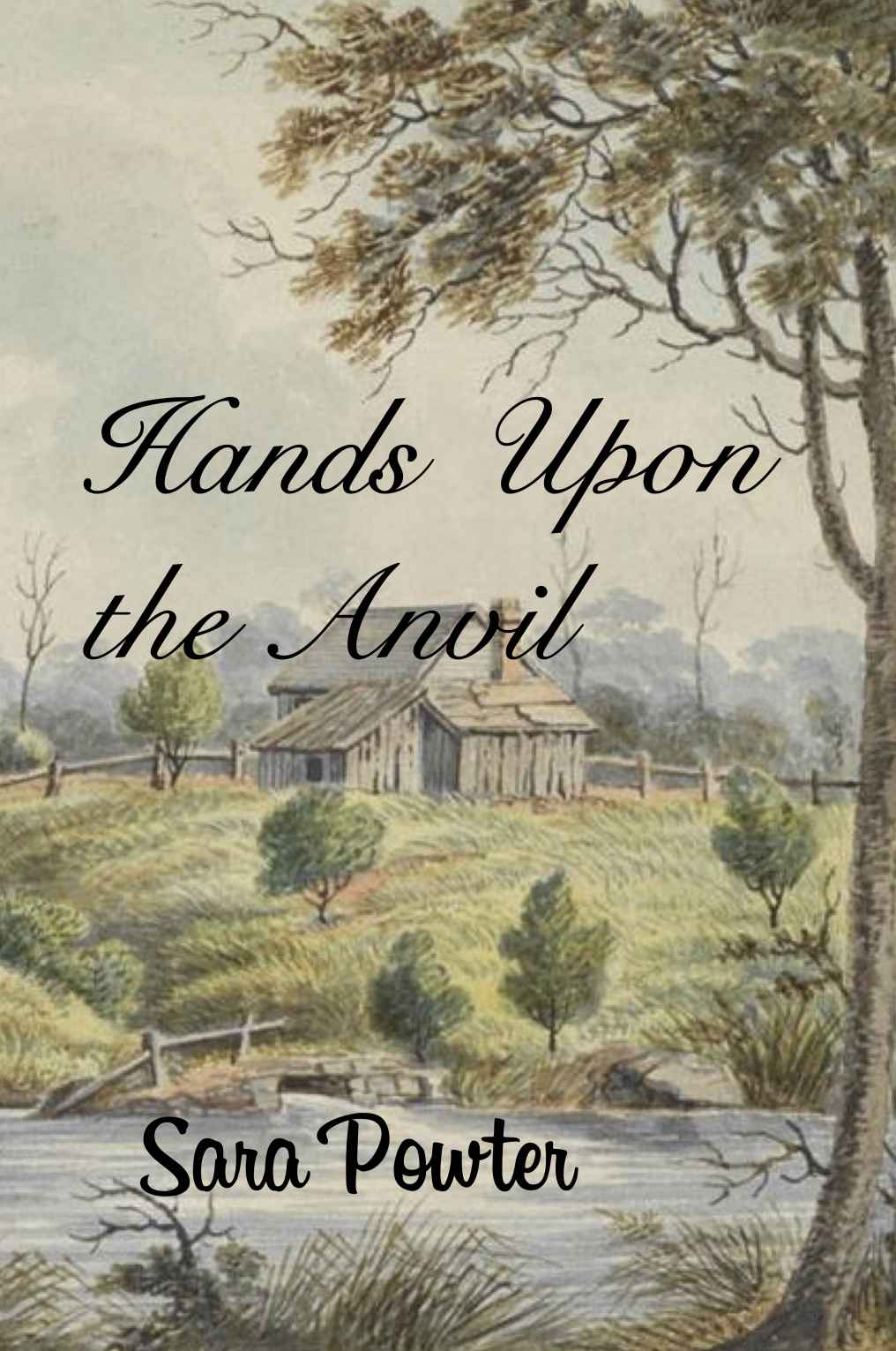 Hands Upon The Anvil Sara Powter Powter Sara