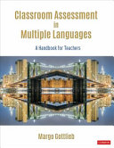 Classroom Assessment In Multiple Languages A Handbook For Teachers 1st Edition Margo Gottlieb