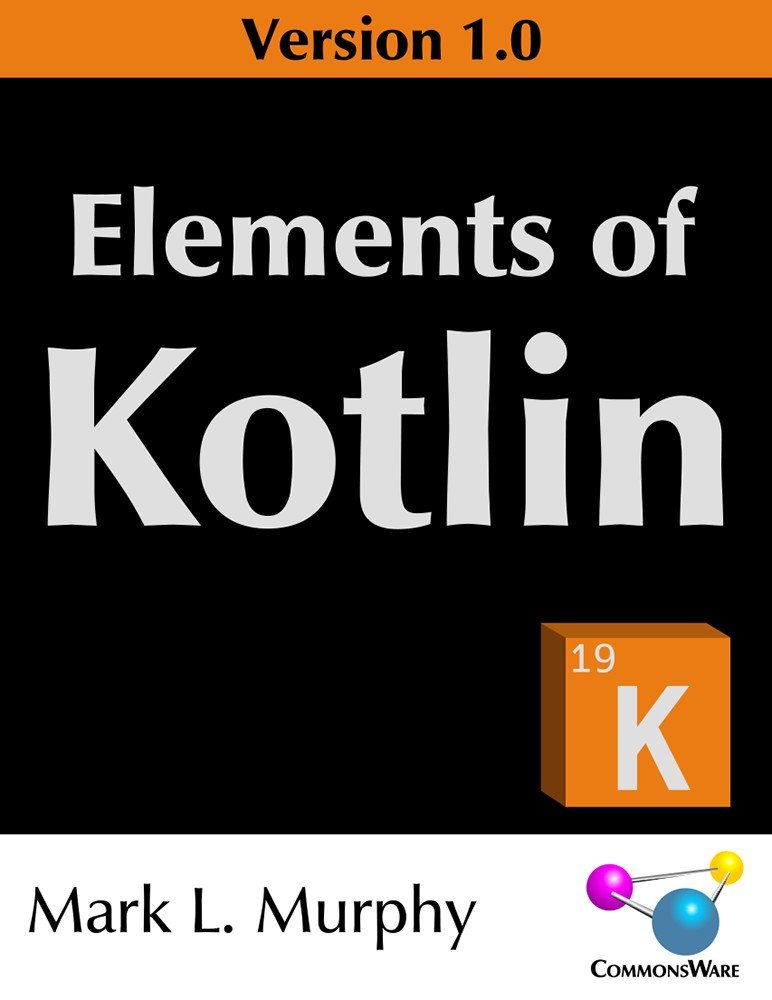 Elements Of Kotlin Version 10 Mark L Murphy
