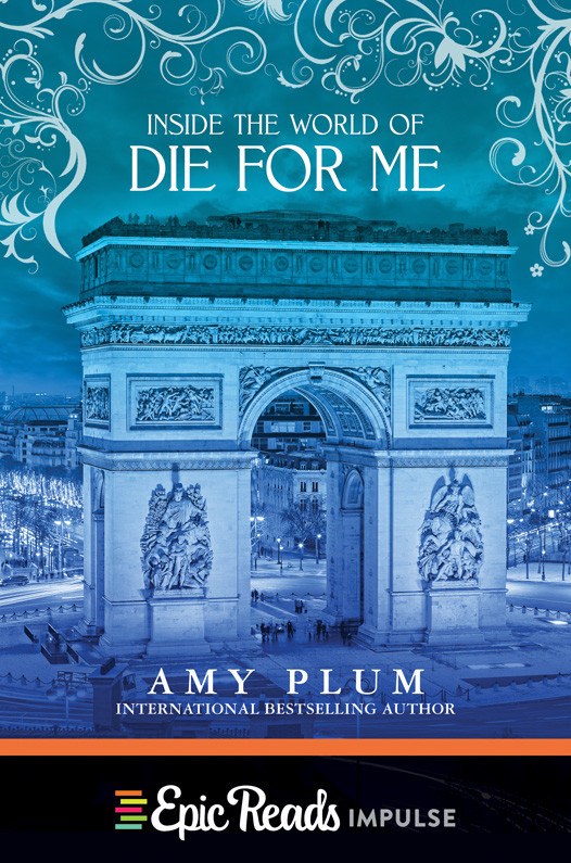 Inside The World Of Die For Me Amy Plum Plum Amy