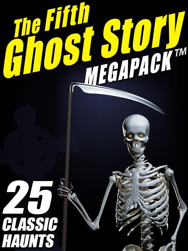The Fifth Ghost Story Megapack 25 Classic Haunts Mary Elizabeth Braddon Lafcadio Hearn At Quillercouch F Marion Crawford Braddon