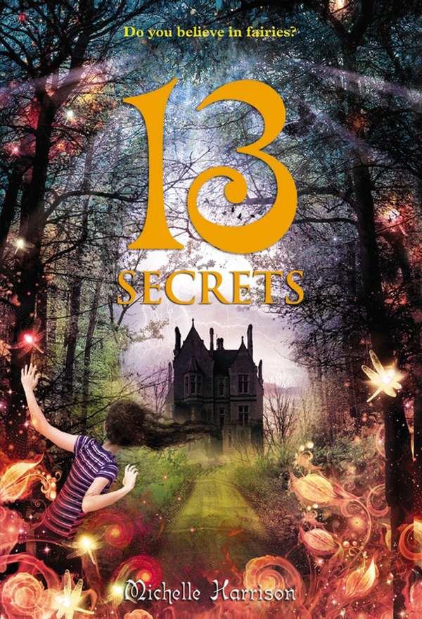 13 Secrets 13 Treasures Trilogy Book 3 Michelle Harrison
