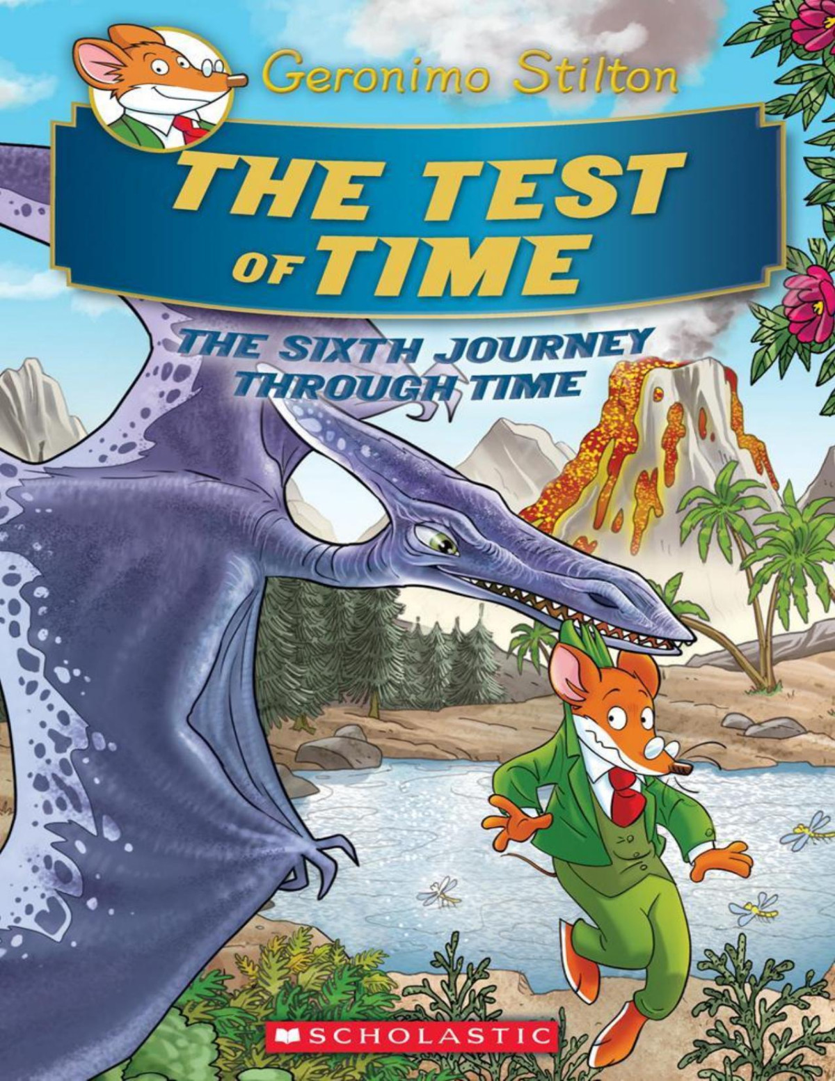 Geronimo Stilton Journey Through Time 6 The Test Of Time Stilton