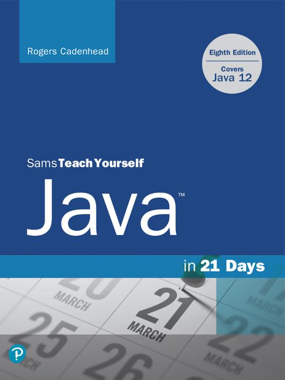 Sams Teach Yourself Java In 21 Days Covers Java 1112 8th Edition Rogers Cadenhead Cadenhead