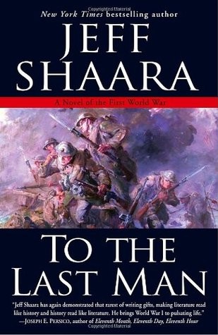 To The Last Man Jeff Shaara