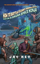 How To Battle Giant Monsters With A Drunk Space Ninja The Adventures Of Duke Lagrange Key