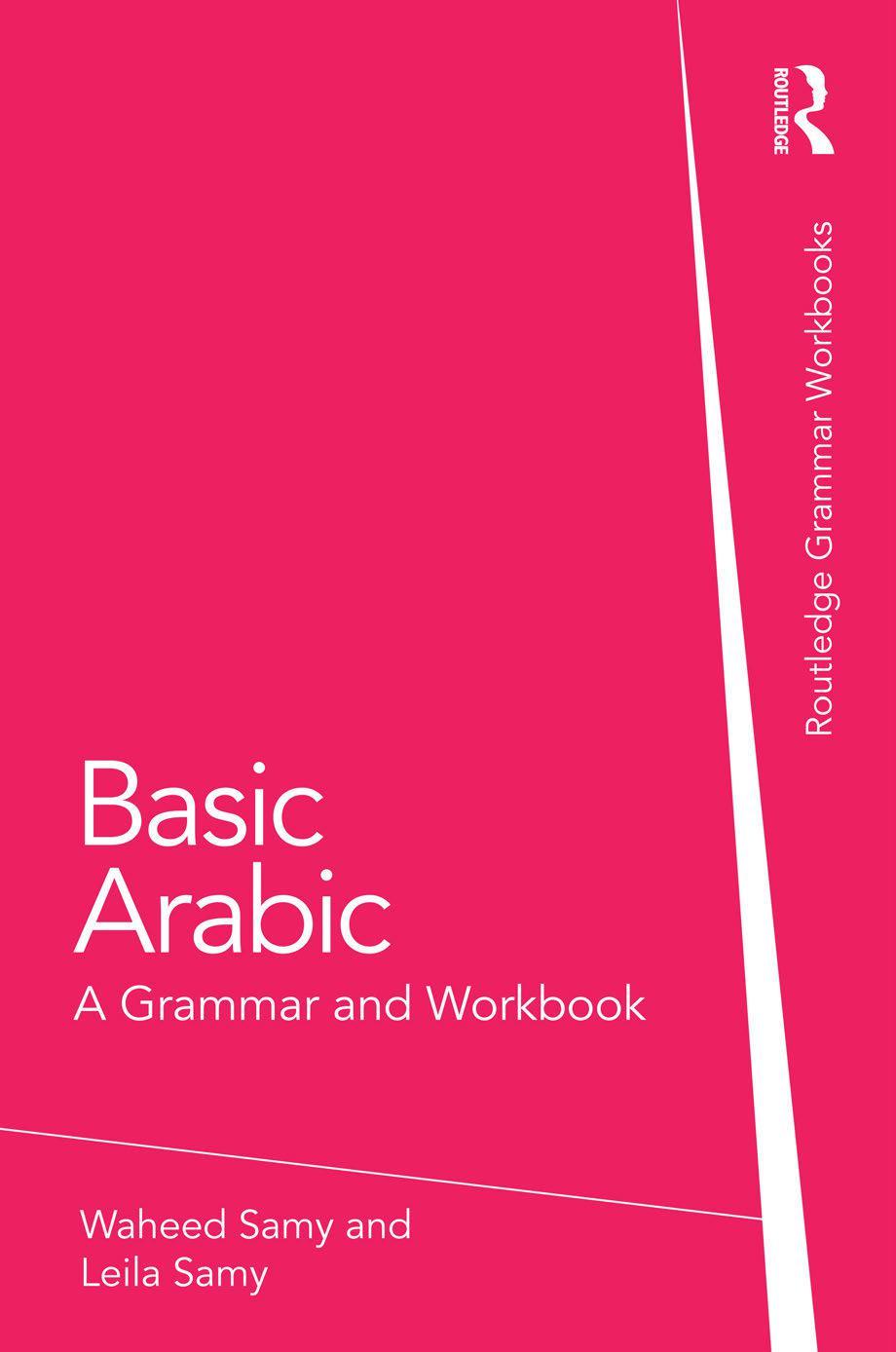 Basic Arabic A Grammar And Workbook Waheed Samy Leila Samy Samy