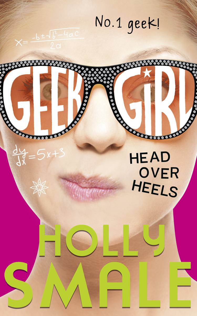 Head Over Heels Geek Girl Book 5 Holly Smale Smale Holly