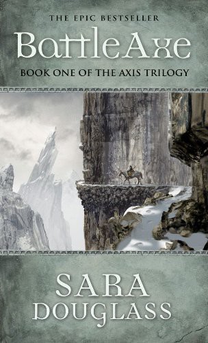 Battleaxe Book 1 Of The Acis Trilogy Sara Douglass